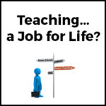 Teacher - A Job for Life